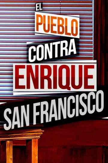 El pueblo contra Enrique San Francisco Poster