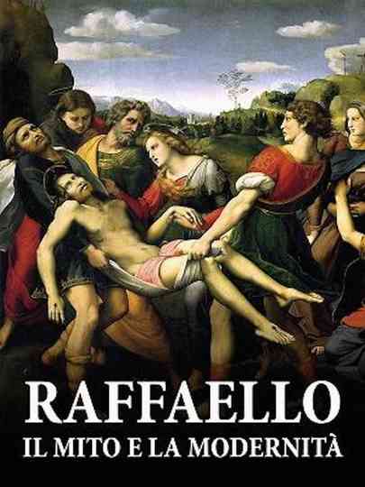 Raffaello. Il mito e la modernità Poster