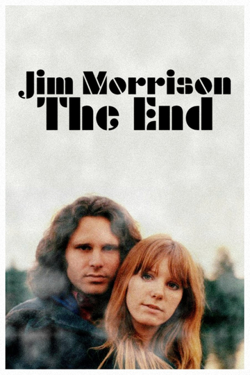 Jim Morrison: The End Poster