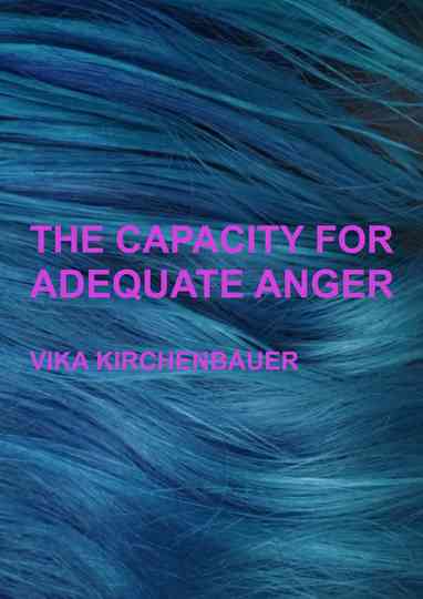 The Capacity For Adequate Anger Poster
