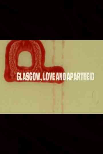 Glasgow, Love and Apartheid Poster