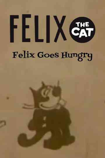 Felix Goes Hungry Poster