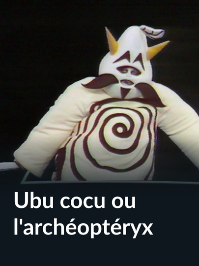 Ubu cocu ou larchéoptéryx Poster