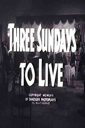 Three Sundays to Live Poster