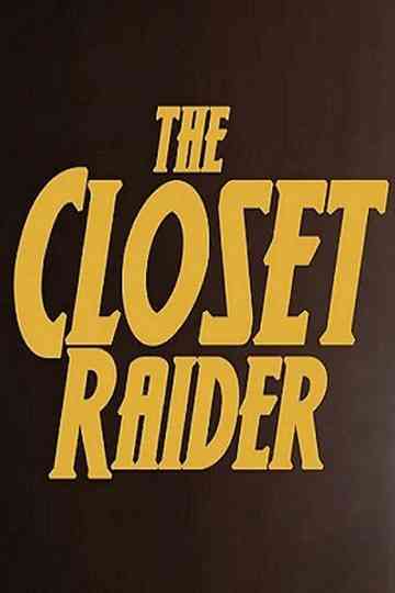 The Closet Raider Poster