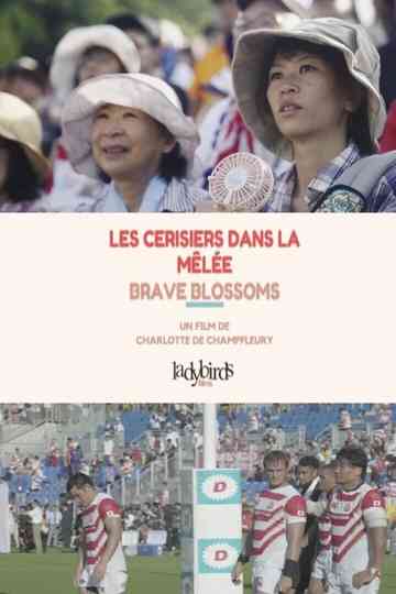 Les Cerisiers dans la Mêlée – Brave Blossoms poster