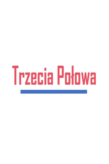 Trzecia połowa Poster