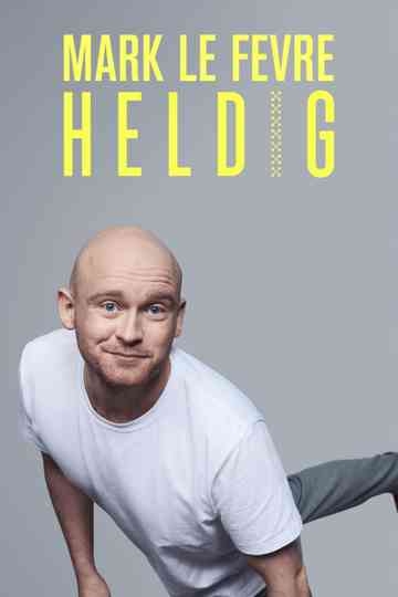 Mark Lé Fevre: Heldig Poster