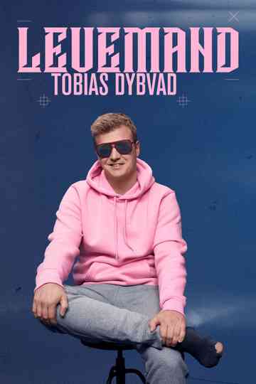 Tobias Dybvad: Levemand Poster