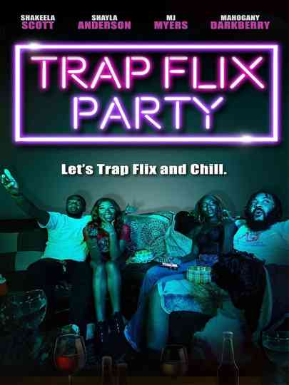 Trap Flix Party Poster