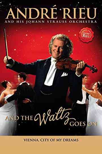 André Rieu - And The Waltz Goes On Poster