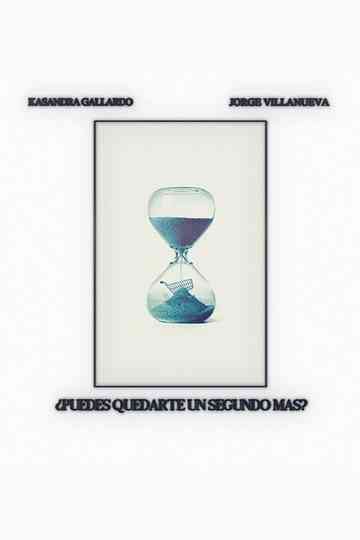 Puedes Quedarte un Segundo Más Poster