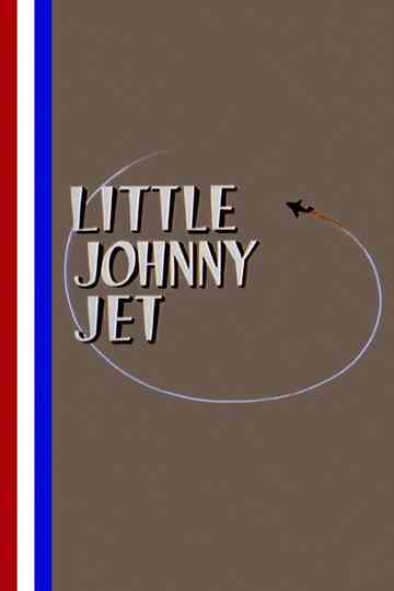 Little Johnny Jet Poster