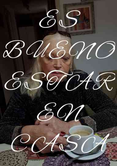 ES BUENO ESTAR EN CASA. Poster