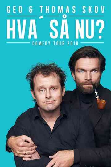 Geo & Thomas Skov - Hva' så Nu? Poster