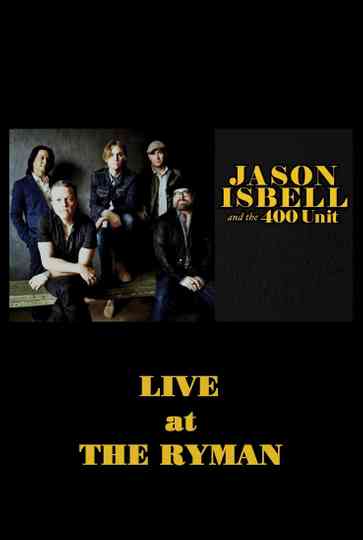 Jason Isbell  the 400 Unit Live from the Ryman Poster