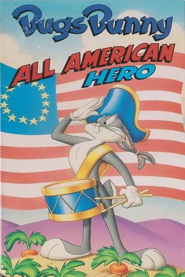 Bugs Bunny All American Hero