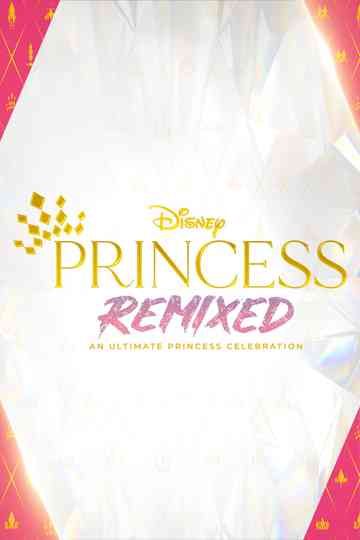 Disney Princess Remixed: An Ultimate Princess Celebration Poster