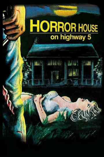 Horror House on Highway 5 Poster