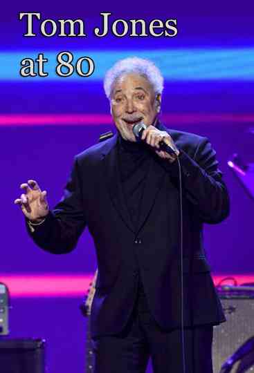 Tom Jones at 80 Poster
