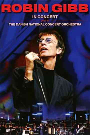 Robin Gibb - In Concert with the Danish National Concert Orchestra Poster