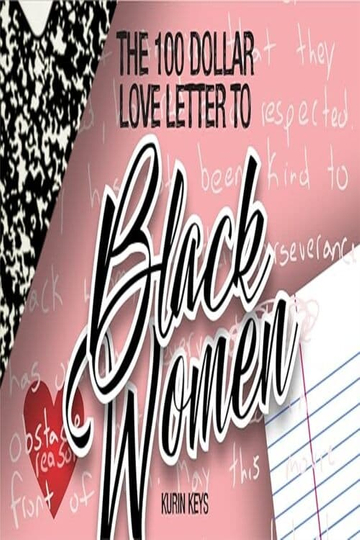 The 100 Dollar Love Letter to Black Women