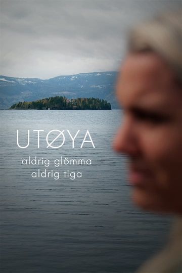 Utøya aldrig glömma aldrig tiga