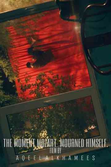 The Moment Mozart Mourned Himself Poster