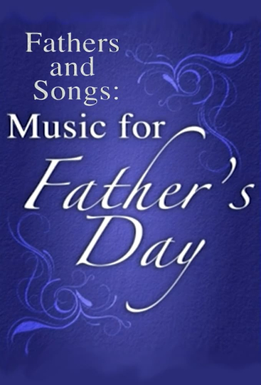 Fathers and Songs: Music for Father's Day