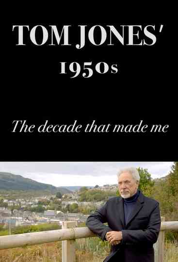 Tom Joness 1950s The Decade That Made Me Poster