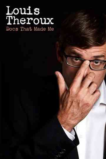 Louis Theroux: Docs That Made Me Poster
