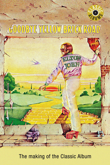 Classic Albums - Elton John - Goodbye Yellow Brick Road Poster