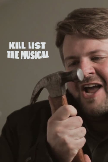 Kill List: The Musical Poster