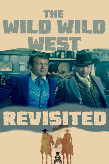 The Wild Wild West Revisited Poster