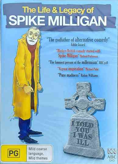 I Told You I Was Ill: The Life and Legacy of Spike Milligan Poster