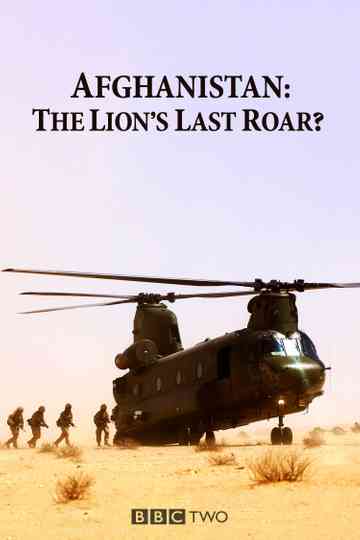 Afghanistan: The Lion's Last Roar? Poster