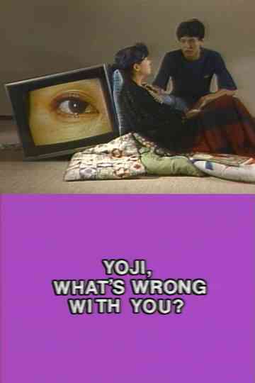 Yoji, What's Wrong With You? Poster