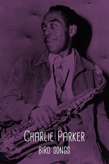 Charlie Parker Bird Songs