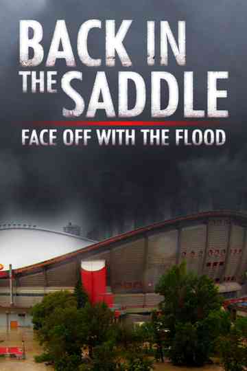 Back in the Saddle Face Off with the Flood