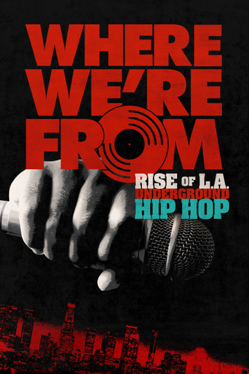 Where Were From Rise of LA Underground Hip Hop Poster