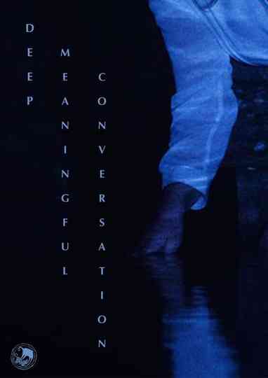 Deep Meaningful Conversation Poster