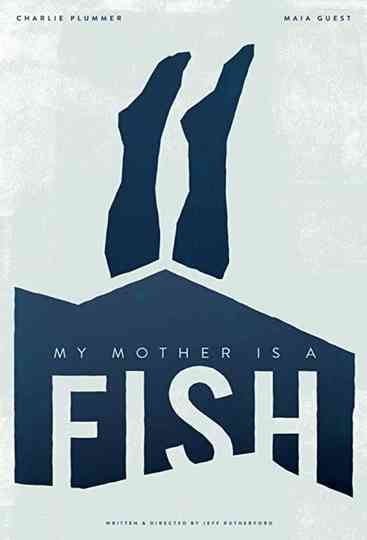 My Mother is a Fish Poster