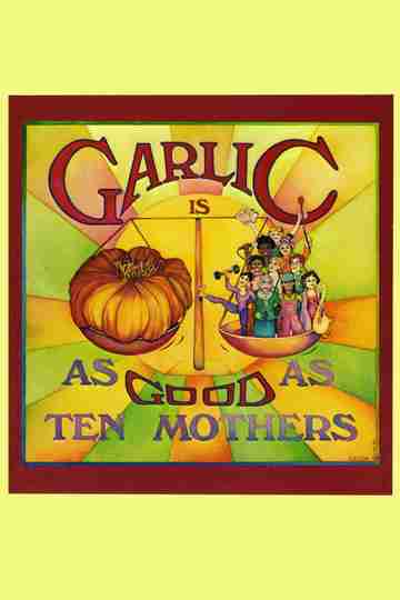 Garlic Is as Good as Ten Mothers Poster