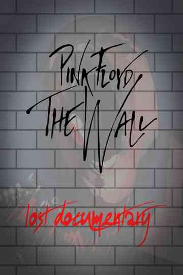 Pink Floyd -The Wall Lost Documentary Poster