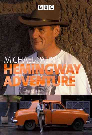 Michael Palin's Hemingway Adventure Poster