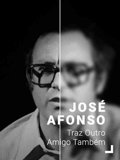 José Afonso: Traz Outro Amigo Também Poster