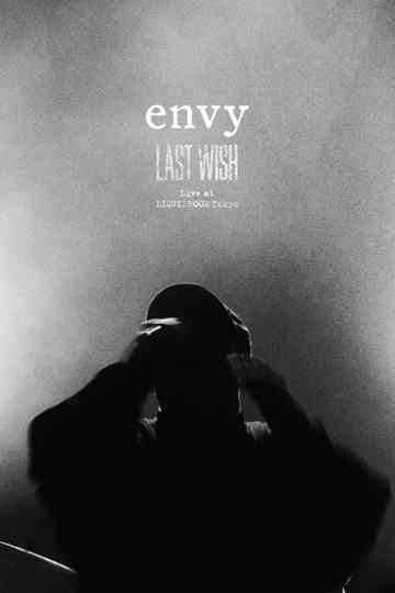 Envy: Last Wish - Live at Liquid Room Tokyo Poster