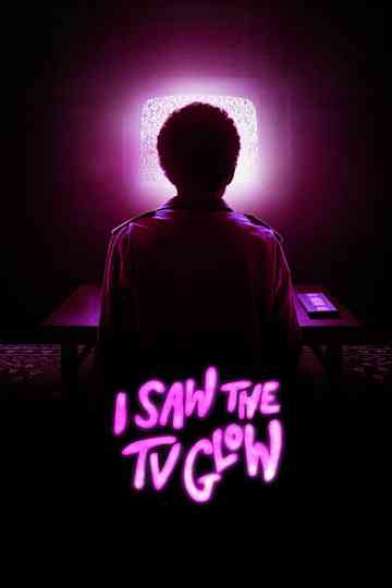 I Saw the TV Glow Poster