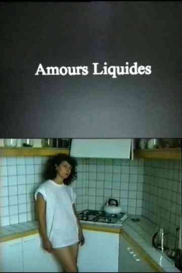 Amours liquides Poster