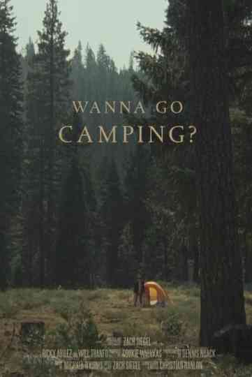 Wanna Go Camping Poster